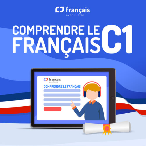 COMPRENDRE LE FRANÇAIS C1