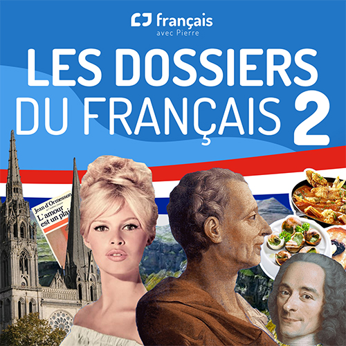LES DOSSIERS DU FRANÇAIS 2